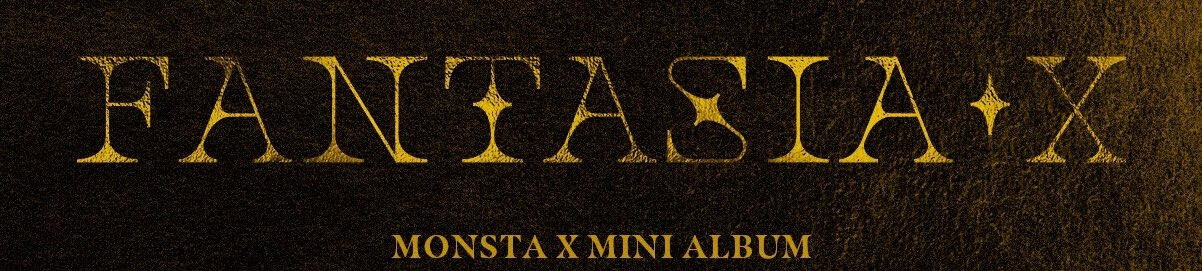 MONSTA X FANTASIA X GROUP ORDER
